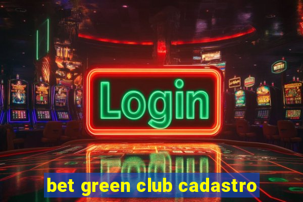 bet green club cadastro